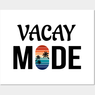 Vacay Mode Posters and Art